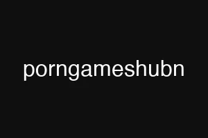 porngameshubn