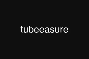 tubeeasure