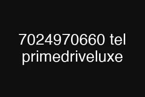 7024970660 tel primedriveluxe