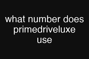 what number does primedriveluxe use